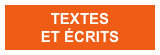 TEXTES
ET ÉCRITS