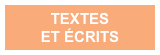 TEXTES
ET ÉCRITS