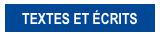 TEXTES ET ÉCRITS