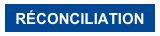 RÉCONCILIATION